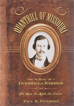 portada Quantrill of Missouri: The Making of a Guerilla Warrior 