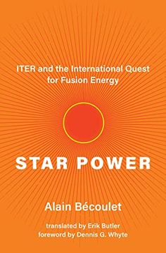 portada Star Power: Iter and the International Quest for Fusion Energy 