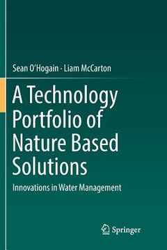 portada A Technology Portfolio of Nature Based Solutions: Innovations in Water Management (in English)