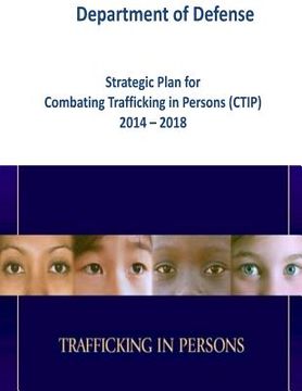 portada Strategic Plan for Combating Trafficking in Persons (CTIP) 2014 - 2018 (Color) (en Inglés)