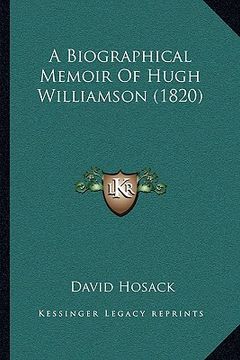 portada a biographical memoir of hugh williamson (1820) (en Inglés)