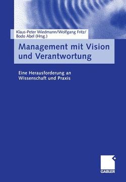 portada Management Mit Vision Und Verantwortung: Eine Herausforderung an Wissenschaft Und PRAXIS (en Alemán)
