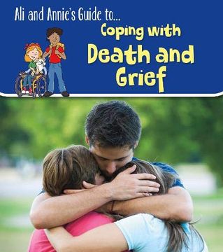 portada Coping With Death and Grief (Ali and Annie'S Guides) (en Inglés)