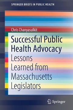 portada Successful Public Health Advocacy: Lessons Learned from Massachusetts Legislators