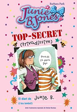 portada Top-Secret (Privadíssim): El Diari de Junie b. (i teu També! ) (Catalá - a Partir de 6 Anys - Personatges i Sèries - Junie b. Jones)