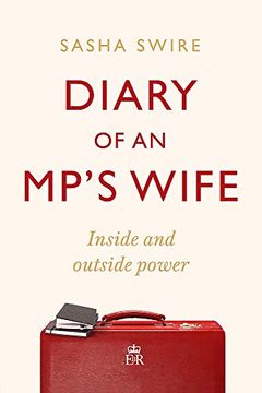 portada Diary of an Mp'S Wife: Inside and Outside Power: 'Riotously Candid'Sunday Times (en Inglés)