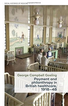 portada Payment and Philanthropy in British Healthcare, 1918-48 (Social Histories of Medicine mup Series) (in English)