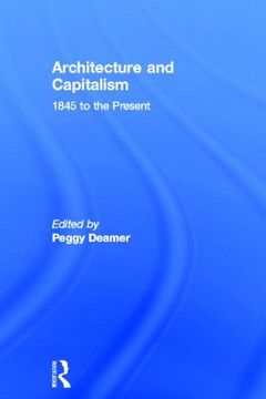 portada Architecture and Capitalism: 1845 to the Present