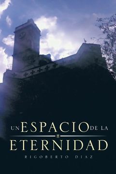 portada Un Espacio de la Eternidad (in Spanish)
