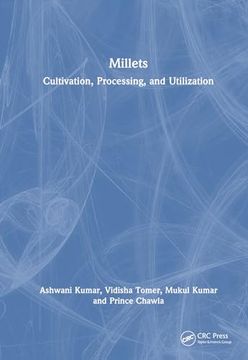 portada Millets: Cultivation, Processing, and Utilization (en Inglés)