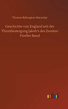 portada Geschichte von England Seit der Thronbesteigung Jakob's des Zweiten Fnfter Band (en Alemán)