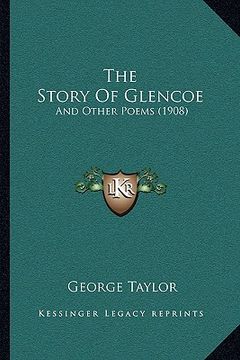portada the story of glencoe: and other poems (1908) (en Inglés)
