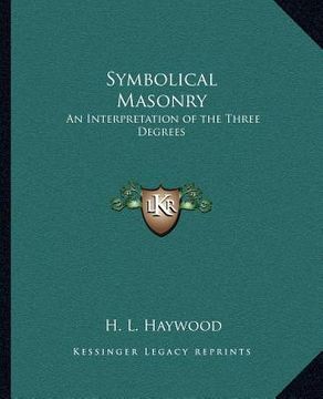 portada symbolical masonry: an interpretation of the three degrees