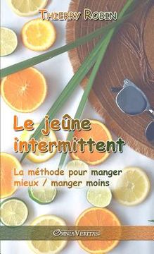 portada Le jeûne intermittent: La méthode pour manger mieux / manger moins (en Francés)