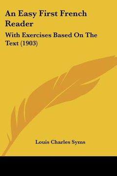 portada an easy first french reader: with exercises based on the text (1903) (in English)