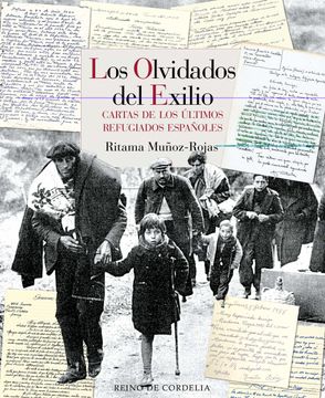 portada Los Olvidados del Exilio: Cartas de los Últimos Refugiados Españoles
