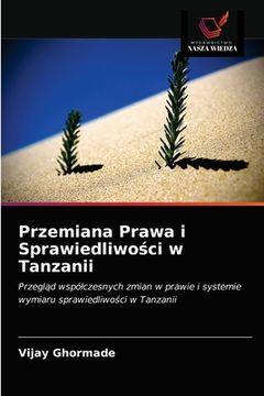 portada Przemiana Prawa i Sprawiedliwości w Tanzanii (en Polaco)