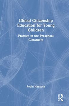 portada Global Citizenship Education for Young Children: Practice in the Preschool Classroom (in English)