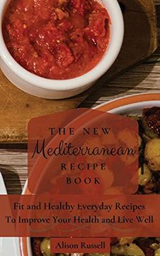 portada The new Mediterranean Recipe Book: Fit and Healthy Everyday Recipes to Improve Your Health and Live Well (en Inglés)