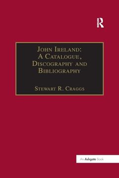 portada John Ireland: A Catalogue, Discography and Bibliography (en Inglés)