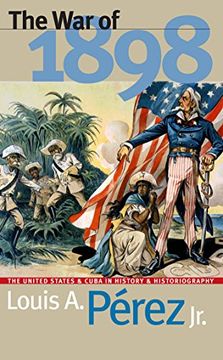 portada The war of 1898: The United States and Cuba in History and Historiography (in English)