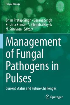 portada Management of Fungal Pathogens in Pulses: Current Status and Future Challenges (in English)