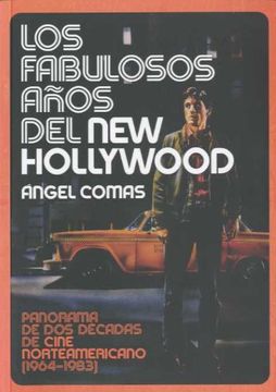 portada Fabulosos Años del new Hollywood, Los. Panorama de dos Décadas de Cine Norteamericano (1964-1983) (in Spanish)