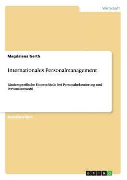 portada Internationales Personalmanagement. Länderspezifische Unterschiede bei Personalrekrutierung und Personalauswahl (German Edition)
