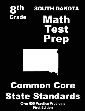 portada South Dakota 8th Grade Math Test Prep: Common Core Learning Standards (en Inglés)