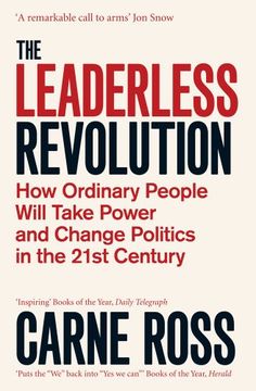 portada The Leaderless Revolution: How Ordinary People Will Take Power and Change Politics in the 21St Century (en Inglés)