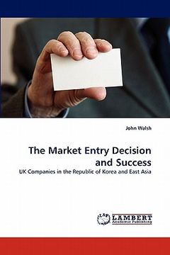 portada the market entry decision and success (en Inglés)
