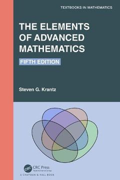 portada The Elements of Advanced Mathematics (Textbooks in Mathematics) (en Inglés)