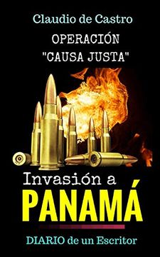 portada Operación "Causa Justa": La Invasión a Panamá