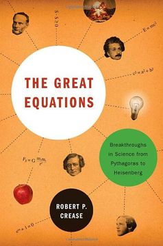 portada The Great Equations: Breakthroughs in Science From Pythagoras to Heisenberg 