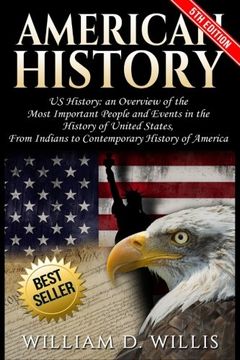 portada American History: US History: An Overview of the Most Important People & Events. The History of United States: From Indians to Contemporary History of America
