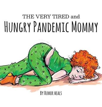 portada The Very Tired and Hungry Pandemic Mommy (en Inglés)
