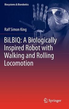 portada bilbiq: a biologically inspired robot with walking and rolling locomotion