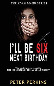 portada I'll be six Next Birthday: The Adam Mann Series, Book 1 (en Inglés)