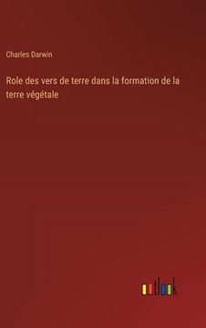 portada Role des vers de terre dans la formation de la terre végétale (in French)