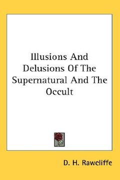 portada illusions and delusions of the supernatural and the occult (en Inglés)
