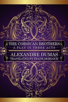 portada the corsican brothers: a play in three acts (in English)