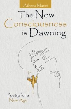 portada The New Consciousness Is Dawning: Poetry for a New Age (en Inglés)