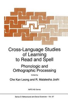 portada cross-language studies of learning to read and spell:: phonologic and orthographic processing (in English)