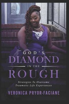 portada God's Diamond In The Rough: Strategies To Overcome Traumatic Life Experiences (en Inglés)