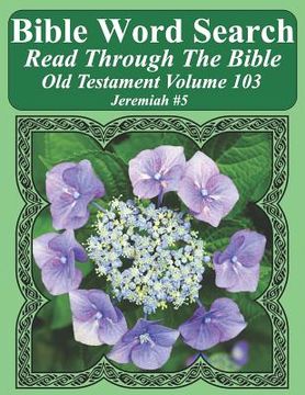 portada Bible Word Search Read Through The Bible Old Testament Volume 103: Jeremiah #5 Extra Large Print (en Inglés)