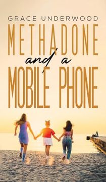 portada Methadone and a Mobile Phone (en Inglés)