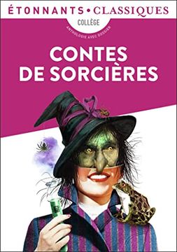 portada Contes de Sorcières: Afnassiev, bâ, Clavel, Dahl, Friot, Grimm, Gripari, Homère, Montelle, Ovide, Rabelais, Vaxelaire (en Francés)