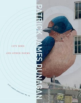 portada City Bird and Other Poems: City Lights Spotlight Series no 24