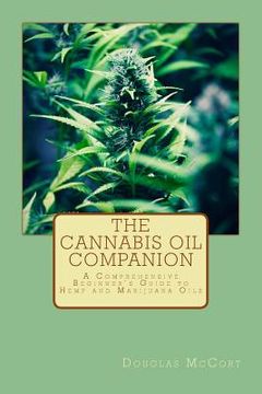 portada The Cannabis Oil Companion: A Comprehensive Beginner's Guide to Hemp and Marijuana Oils