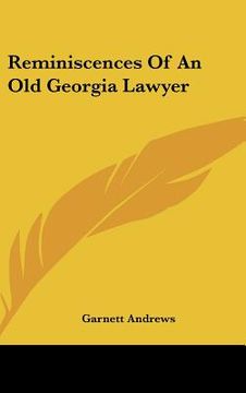 portada reminiscences of an old georgia lawyer (en Inglés)